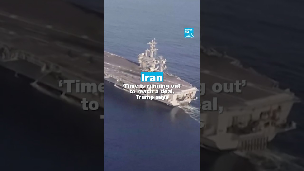 Iran: &lsquo;Time is running out&rsquo; to reach a deal, Trump says &bull; FRANCE 24 English