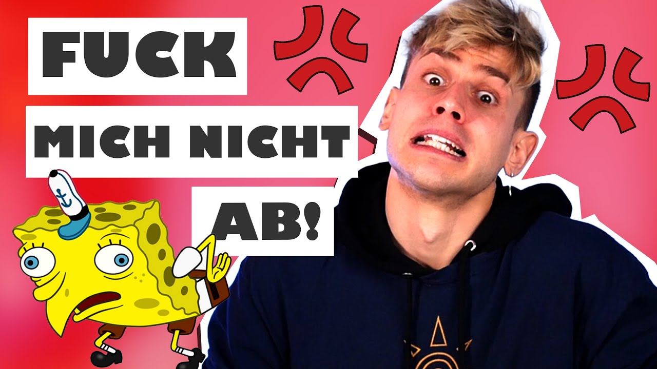 Wie du mich unnormal aufregst 😡 