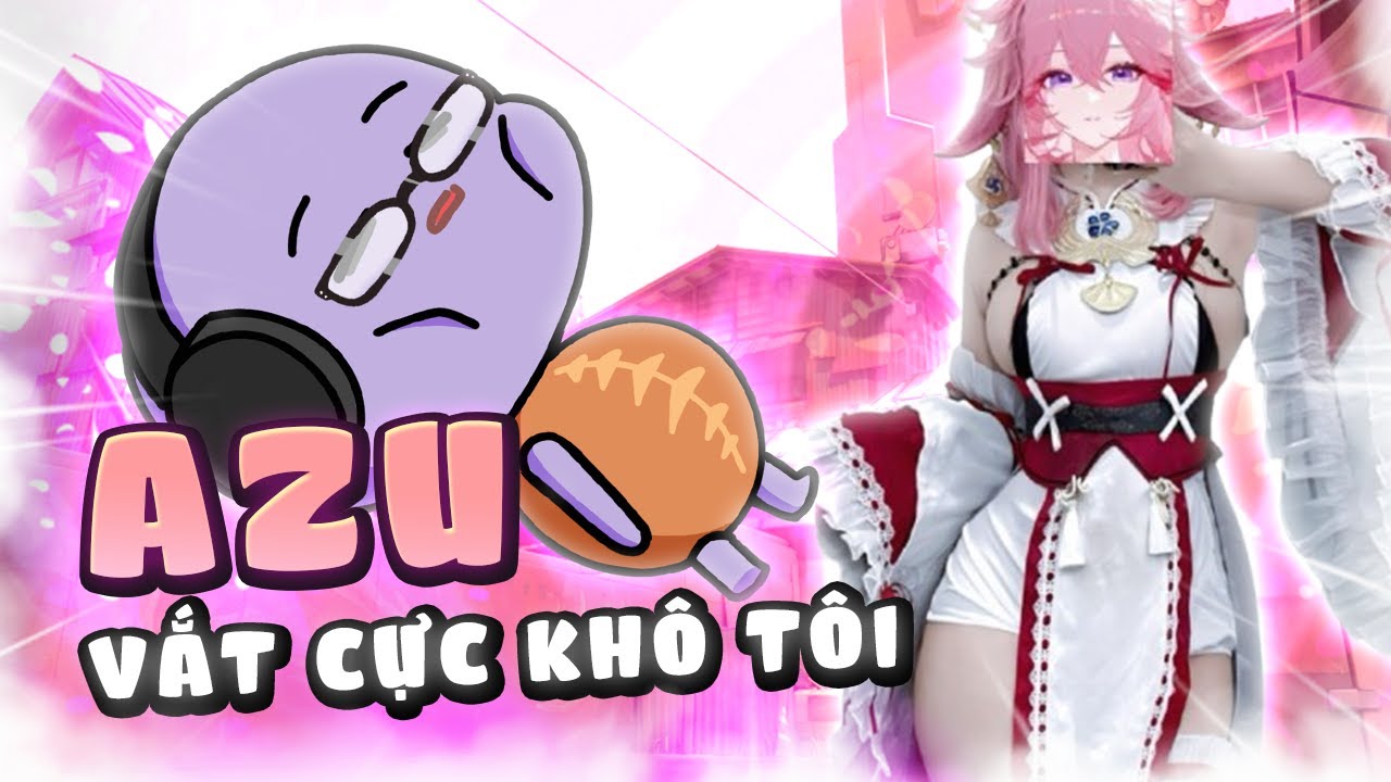AZU BẬT CHẾ ĐỘ VẮT CỰC KHÔ TÔI