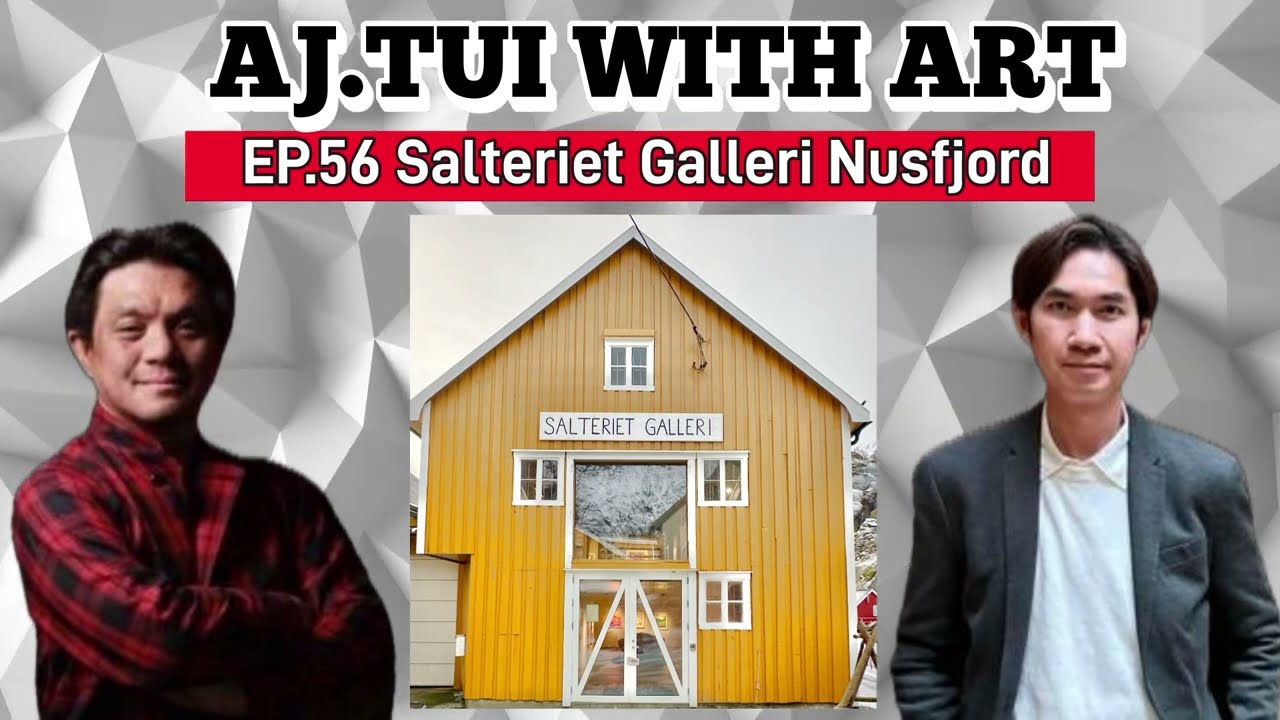 Salteriet Galleri Nusfjord | AJ.TUI WITH ART EP.56 | #lofoten #norway