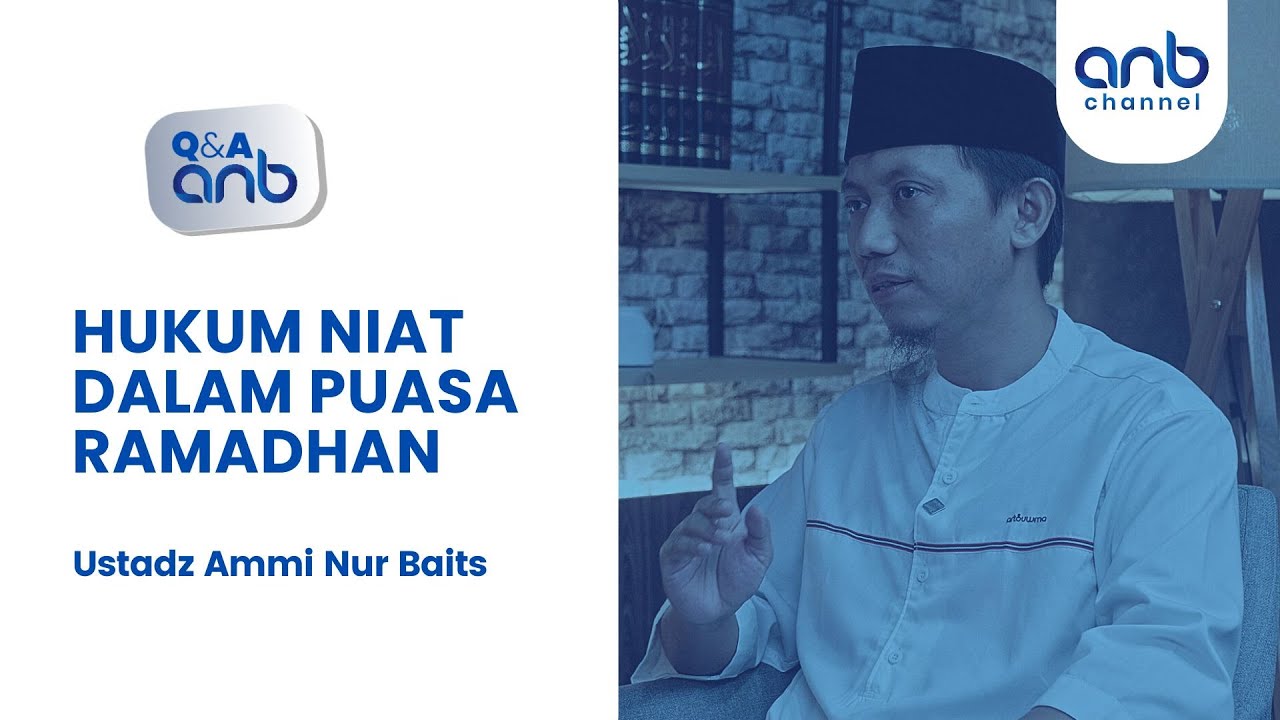 QnA Ramadhan: Hukum Niat Puasa #Ramadhan | Ustadz Ammi Nur Baits