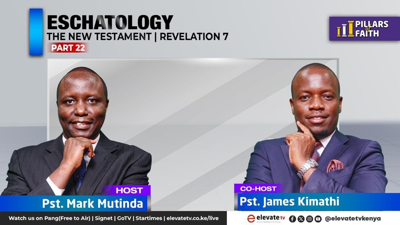 PILLARS OF FATH || ESCHATOLOGY (The New Testament Revelation:7) || 19TH AUGUST 2025