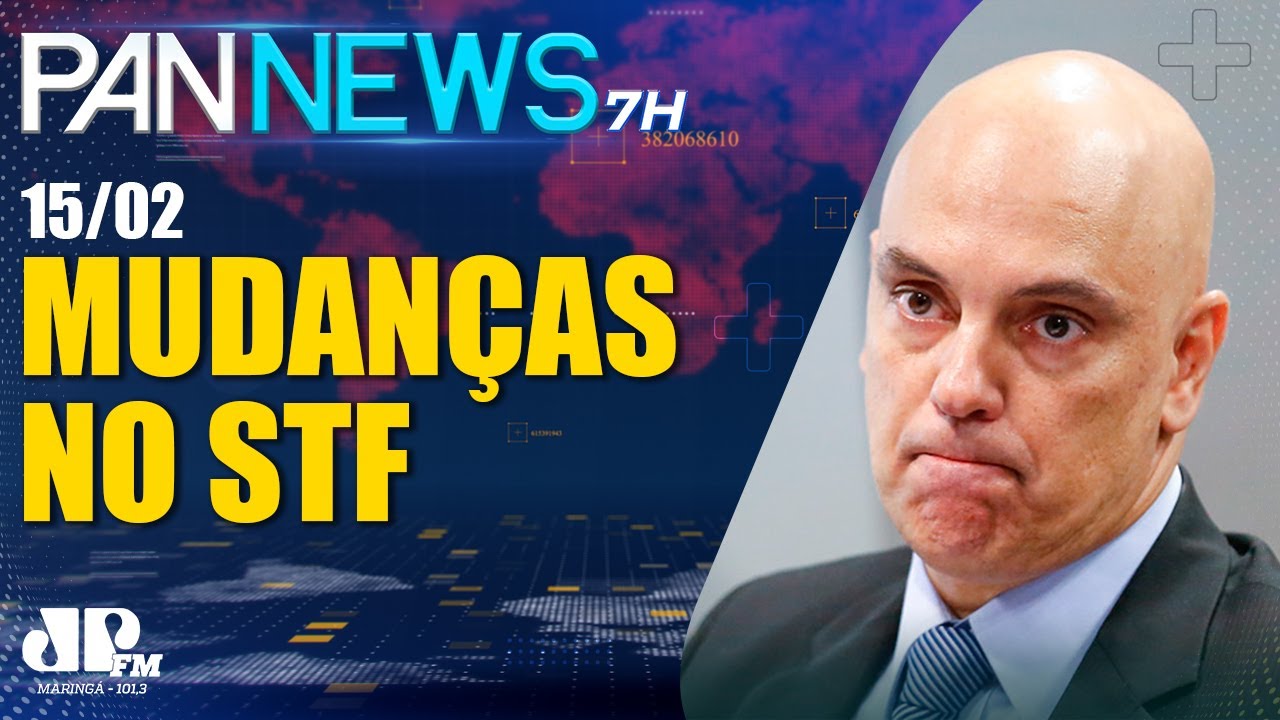 Pan News 7h |15/02| Deputados come&ccedil;am a discutir mudan&ccedil;as no STF