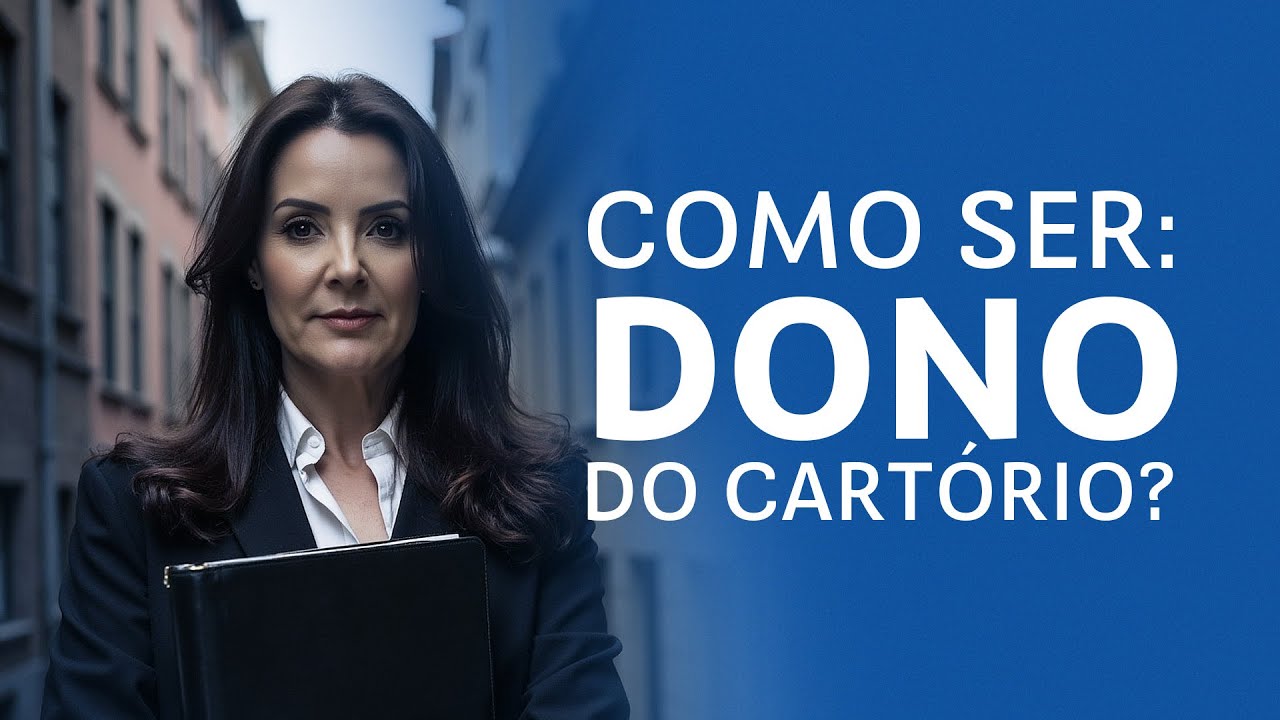 Como ser dono do cart&oacute;rio?