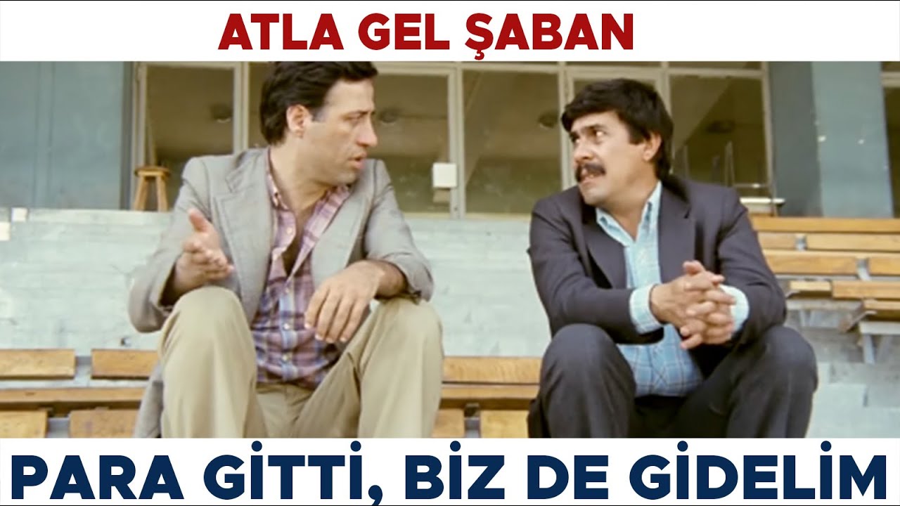 Atla Gel Şaban | T&uuml;m Para Gittiyse Biz de Gidelim! Kemal Sunal Filmleri