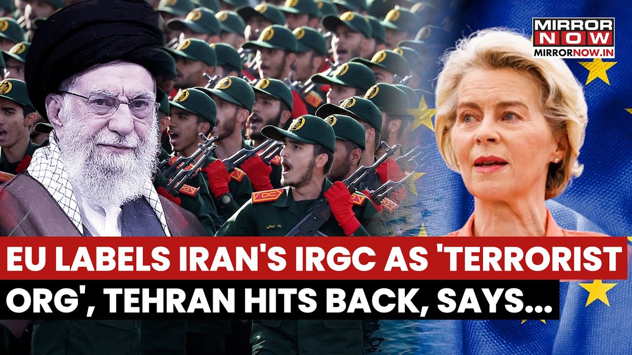 Iran’s IRGC 'Terror Group'? EU Blacklists Revolutionary Guard Amid Deadly Protests, Tehran Hits Back