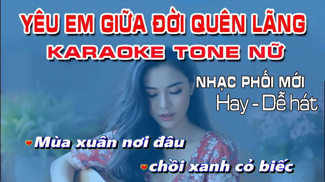 karaoke YÊU EM GIỮA ĐỜI QUÊN LÃNG. Karaoke Tone Nữ. Nhạc hay- Beat chuẩn | Bình Minh Karaoke |