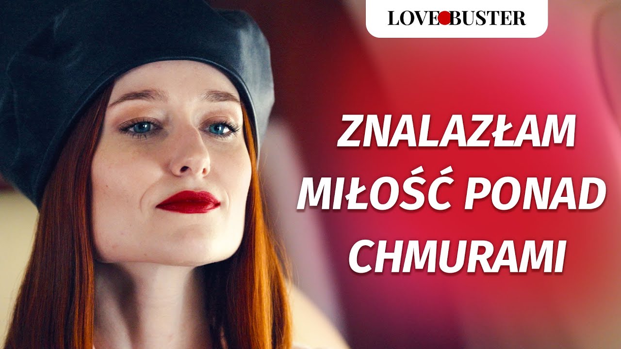 Znalazłam Miłość Ponad Chmurami | @LoveBuster Polska