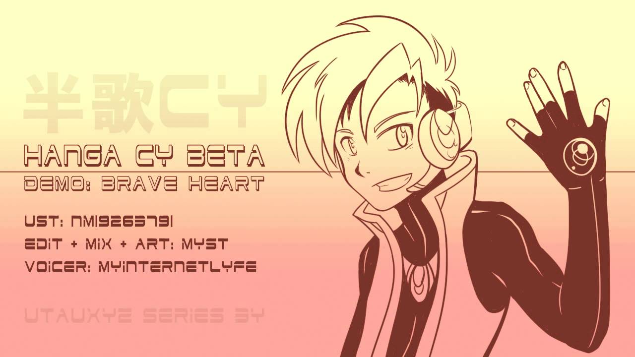 【UTAU Demo】Brave Heart (TV Size)【Hanga CYE BETA】