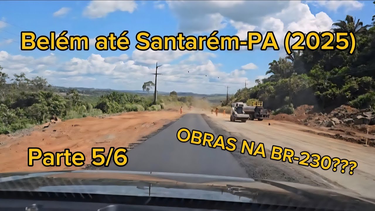 Ep30.Viagem Belém/Santarém - 2025: Trecho Altamira-PA até Uruará-Pa.