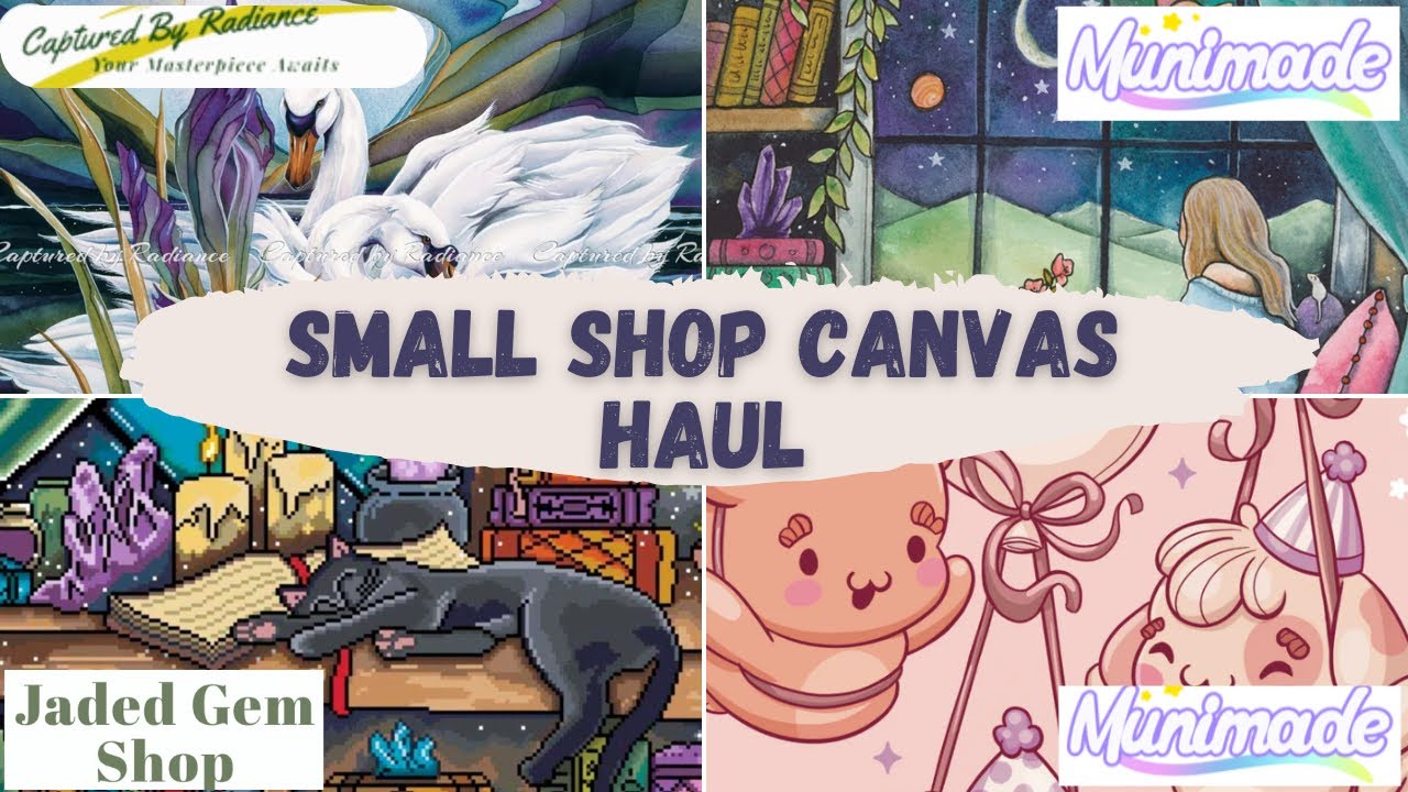 Small Shop Haul of Diamond Painting Canvases from Munimade, Jaded Gem Shop, and Captured by Radience