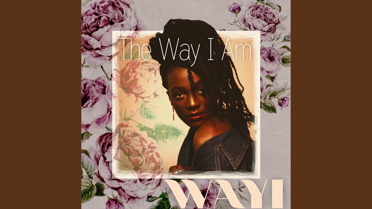 The Way I Am