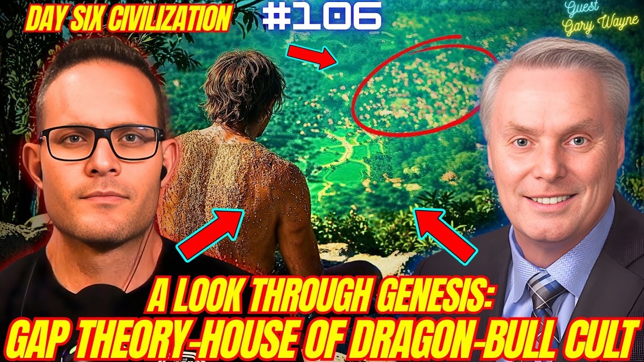 #106. A Look Into Genesis: Gap Theory, House of Dragon, Day Six Creation w/ Gary Wayne