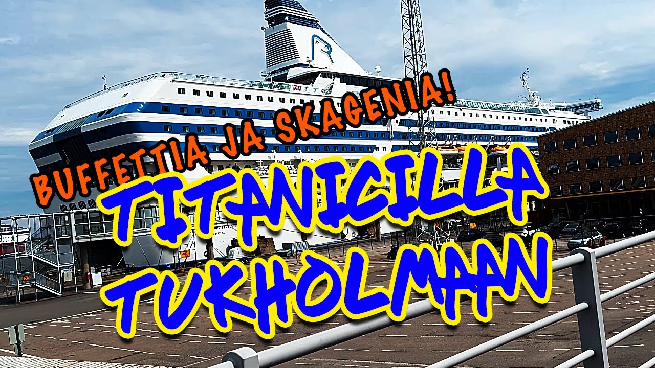 TITANICILLA TUKHOLMAAN: Buffetit ja meriaamiaiset haltuun!