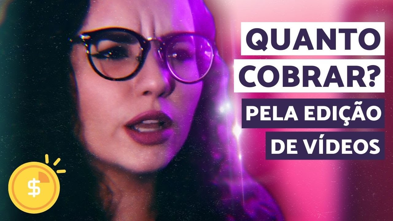 QUANTO COBRAR para editar vídeos? | EditaPraMim