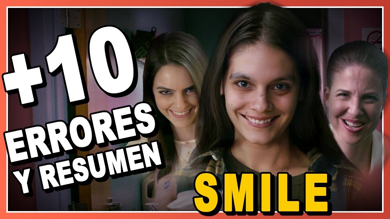 🙂SONR&Iacute;E ANTES de MORIR | SMILE | ERRORES de Pel&iacute;culas RESUMEN