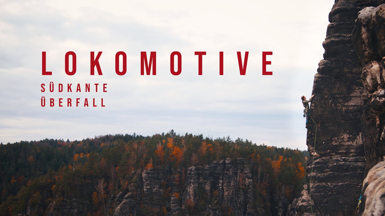 Lok | Überfall und Südkante auf die Lokomotive | Klettern | Sächsische Schweiz