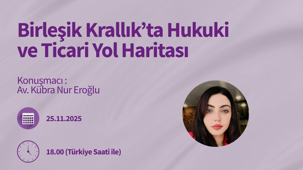 Birleşik Krallık’ta Hukuki ve Ticari Yol Haritası