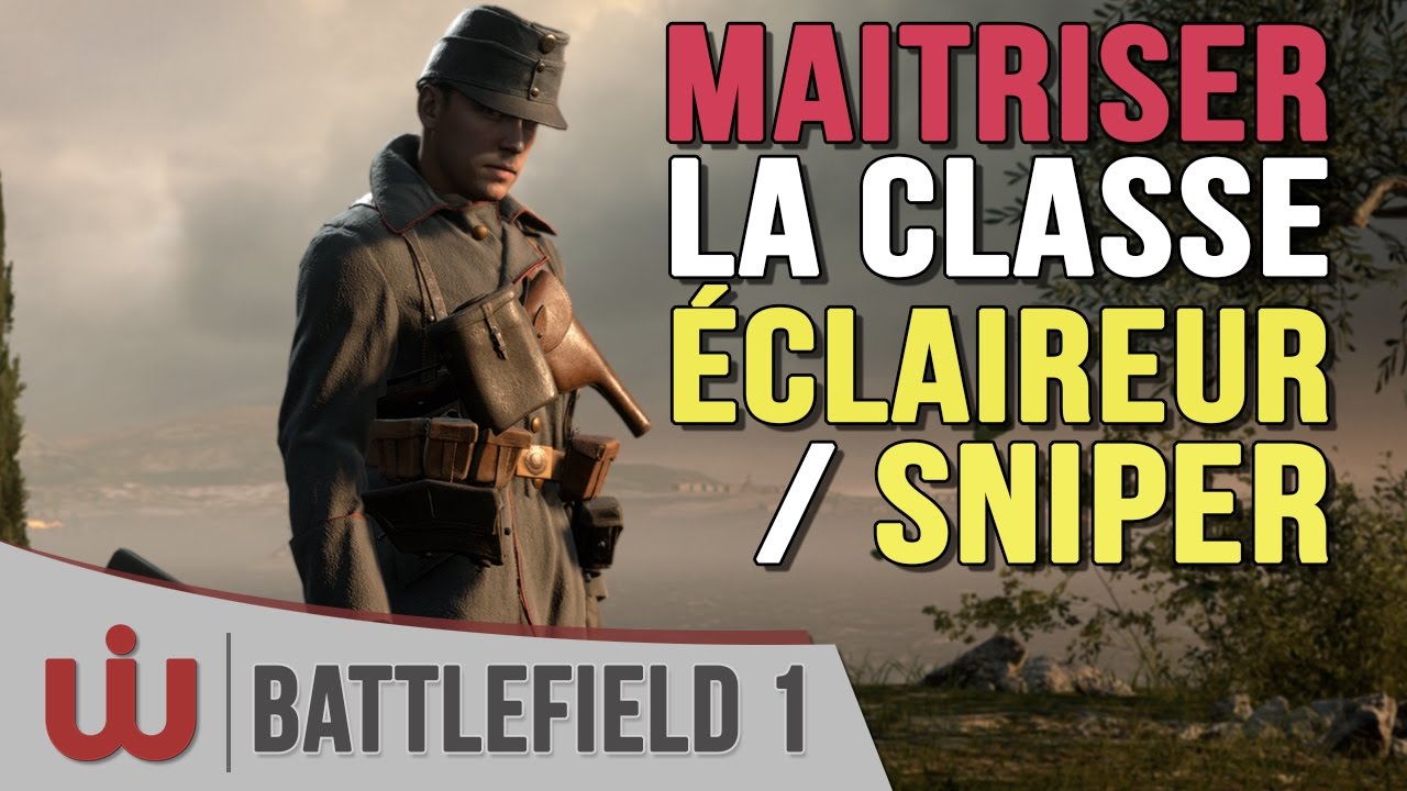 Guide sur l’Éclaireur (Sniper) de Battlefield 1