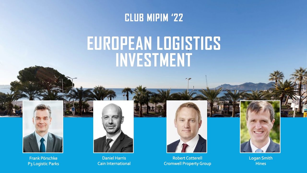 MIPIM 2022: European Logistics Investment