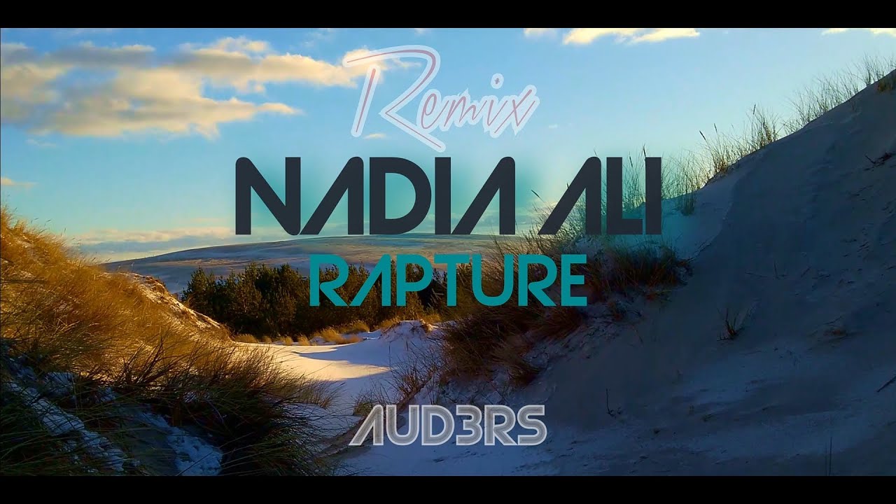 Nadia Ali - Rapture (AUD3RS Remix) download in description