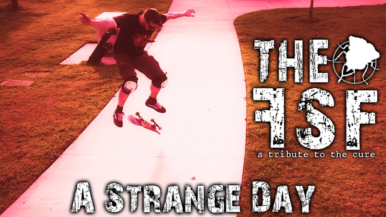 The FSF - A Strange Day, by The Cure [cover,video]