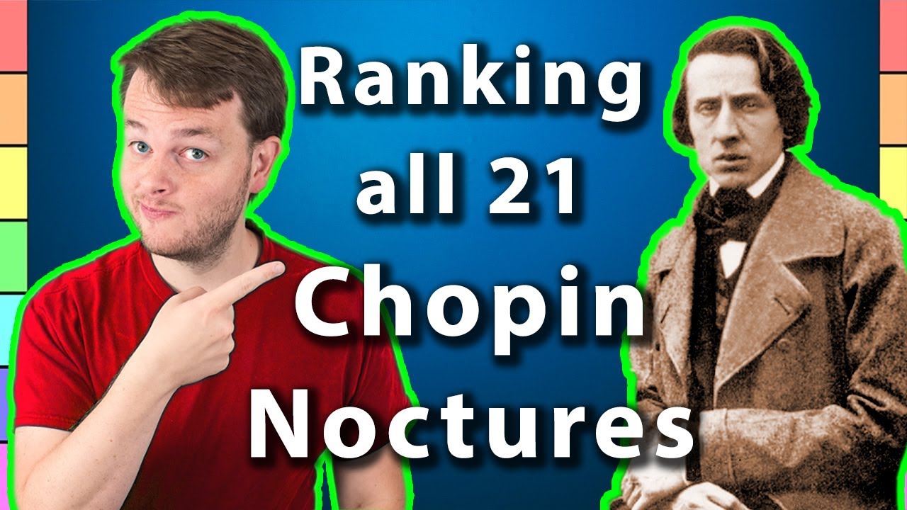 I RANKED every Chopin Nocturne from Best to Worst