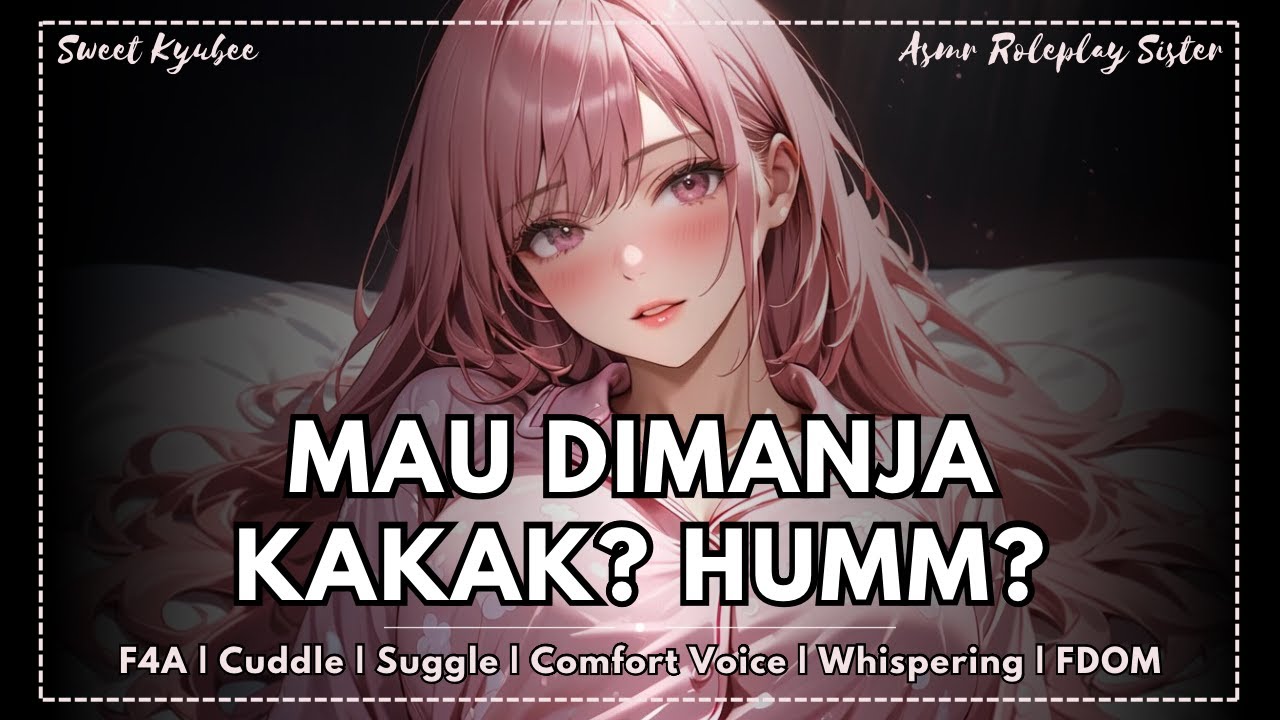 Mau Dimanja Kakak? | ASMR Kakak Perempuan | Roleplay Comfort Sister Indonesia | Fdom | Whisper | F4A