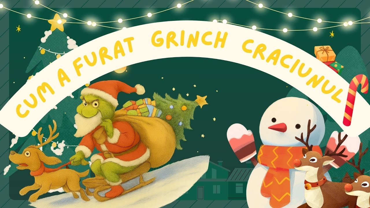 Cum a furat Grinch Crăciunul – Poveste de Craciun pentru copii | Lectura audio de noapte buna