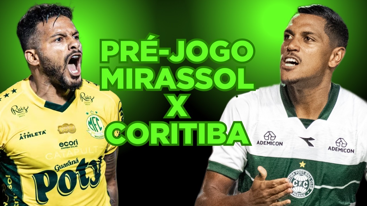 Pré-jogo - Mirassol x Coritiba