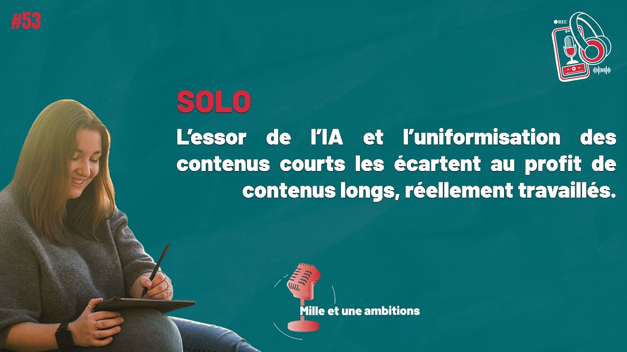 #53 IA et création de contenu : reprendre le contrôle sur l’uniformisation | Mille et une ambitions