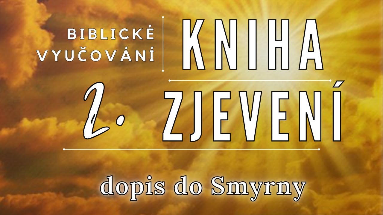 Kniha Zjevení #2 - list do Smyrny