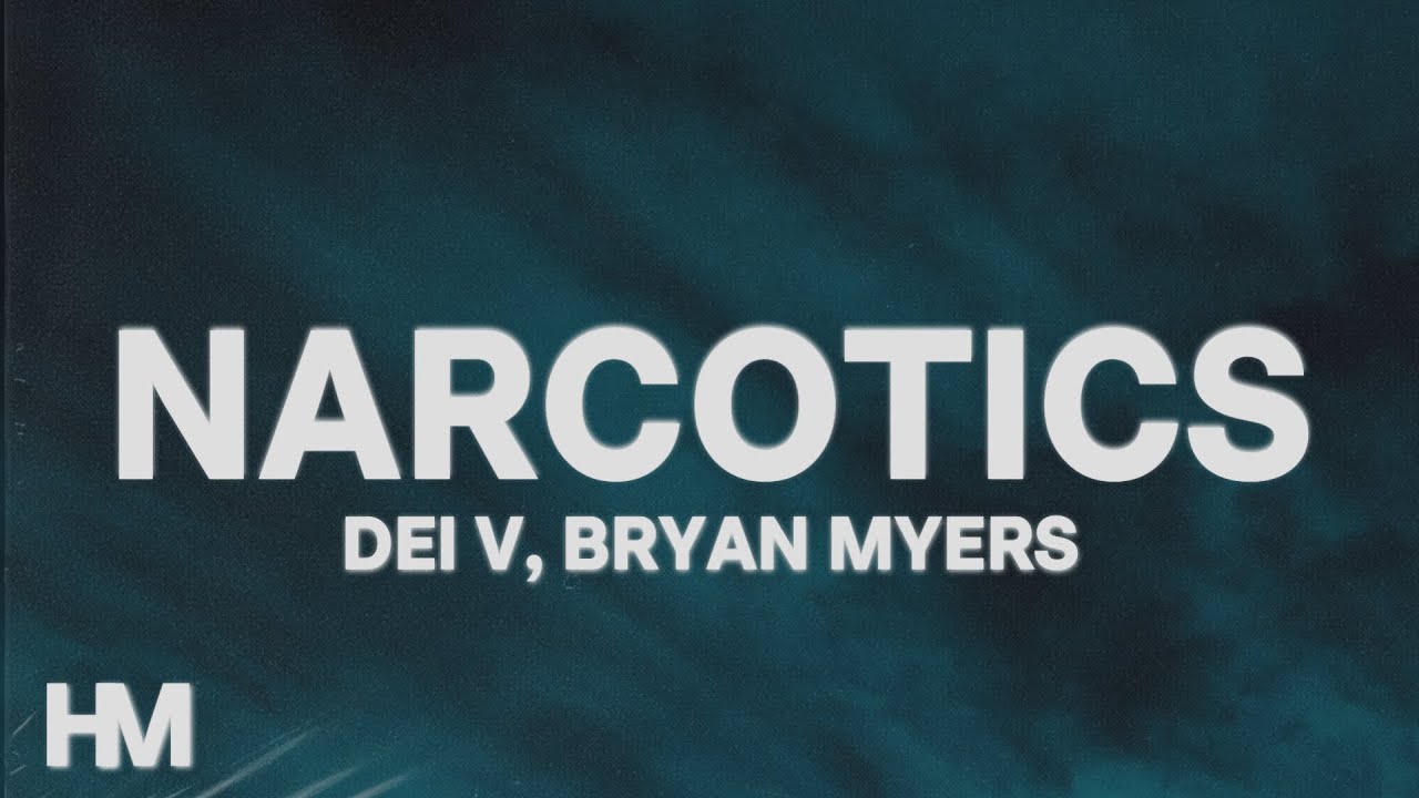 Dei V, Bryant Myers - NARCOTICS (Letra/Lyrics)