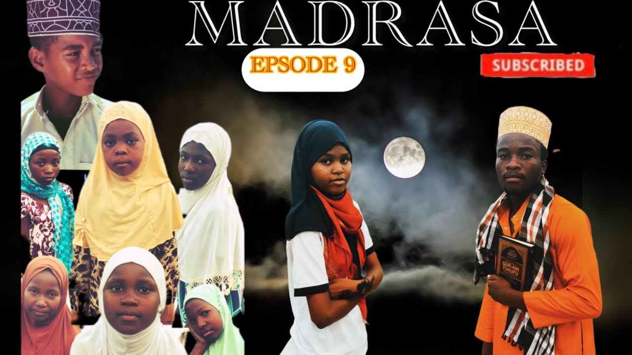 MADRASA EPSODE 9