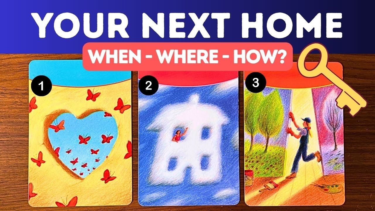 Your Next Home (when, where, how)⏐TAROT • pick a card