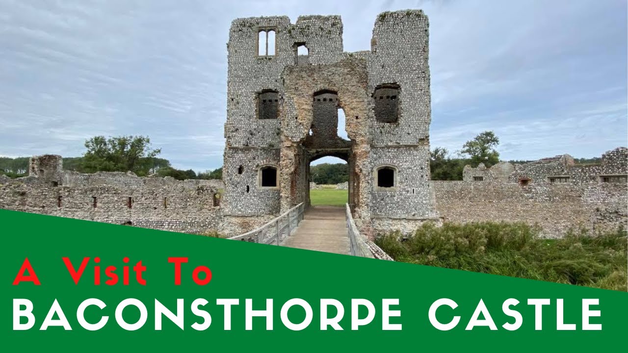 A Visit To Baconsthorpe Castle