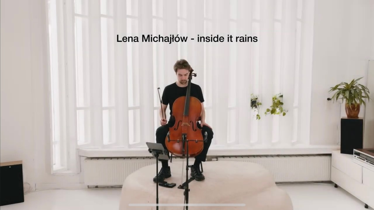 Antoni Majewski - Lena Michajł&oacute;w - inside it rains for cello solo (2023) V2