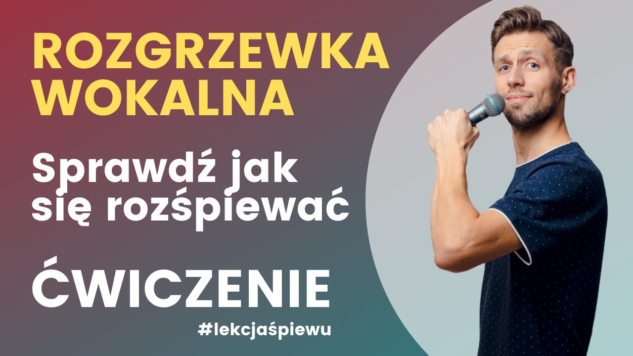 ROZGRZEWKA WOKALNA - Ćwiczenia na lepszy głos!