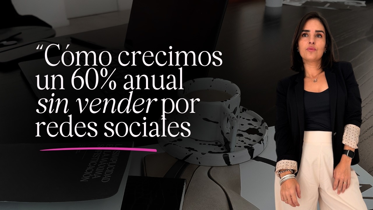 Cómo crecimos un 60% anual sin vender por redes sociales