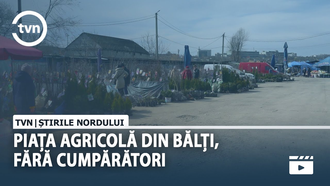 PIAȚA AGRICOLĂ DIN BĂLȚI, FĂRĂ CUMPĂRĂTORI