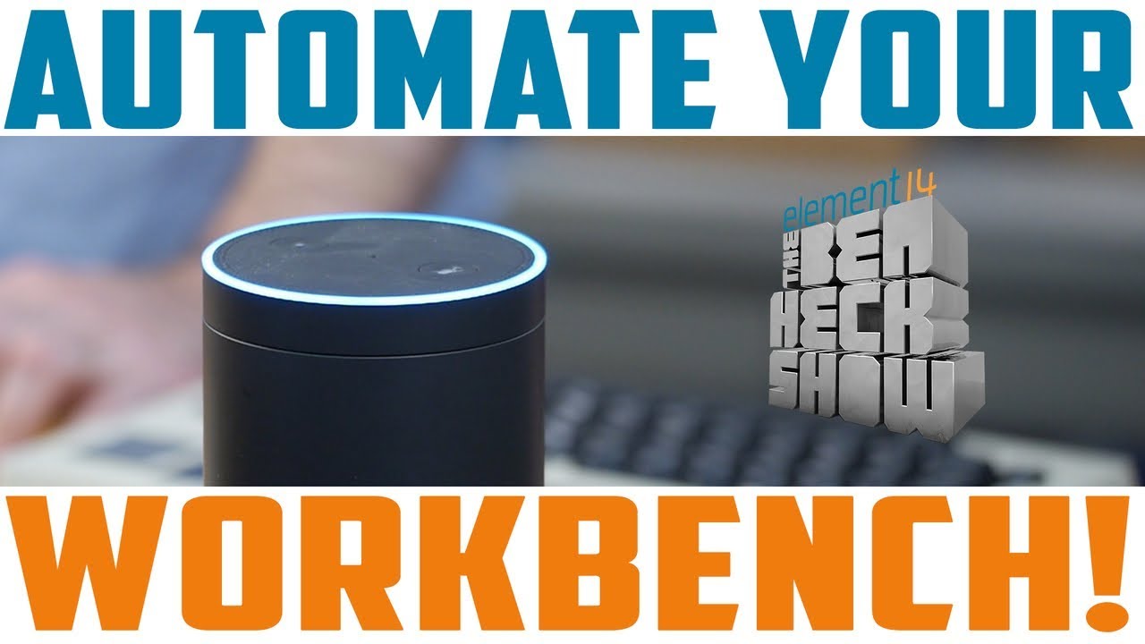 Alexa Automated Workbench Part 1