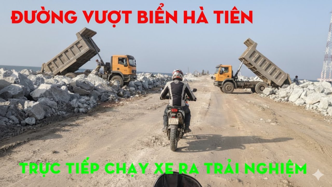 Trực Tiếp Chạy Xe Ra Đường Vượt Biển Ra Cảng Nước Sâu Hà Tiên..