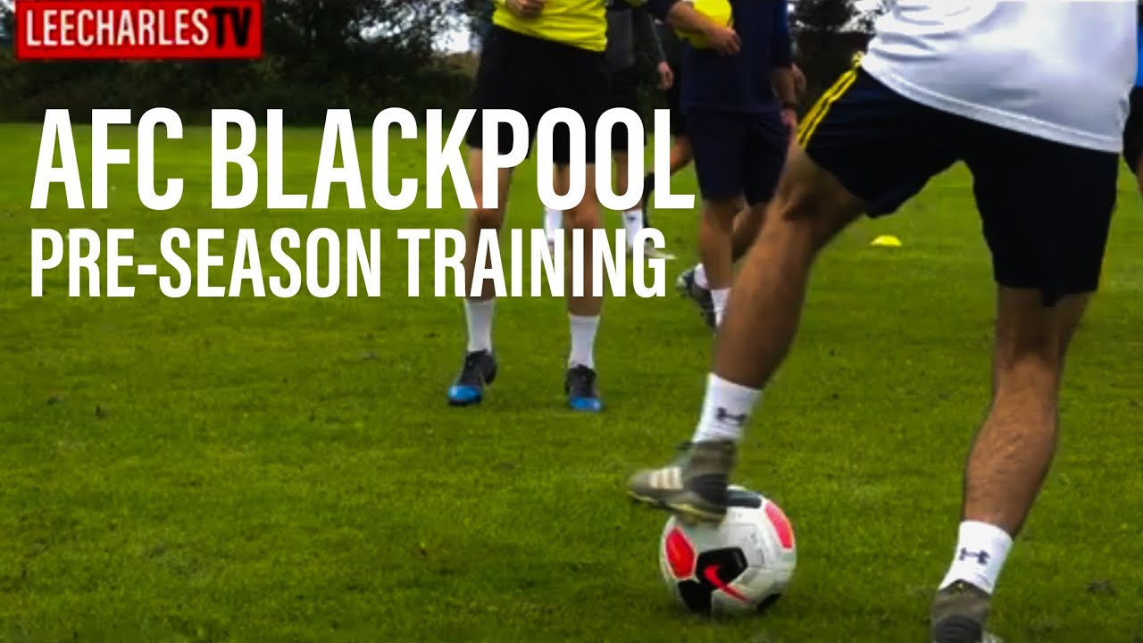 AFC Blackpool return to pre-season training | A FOOTBALL VIDEO