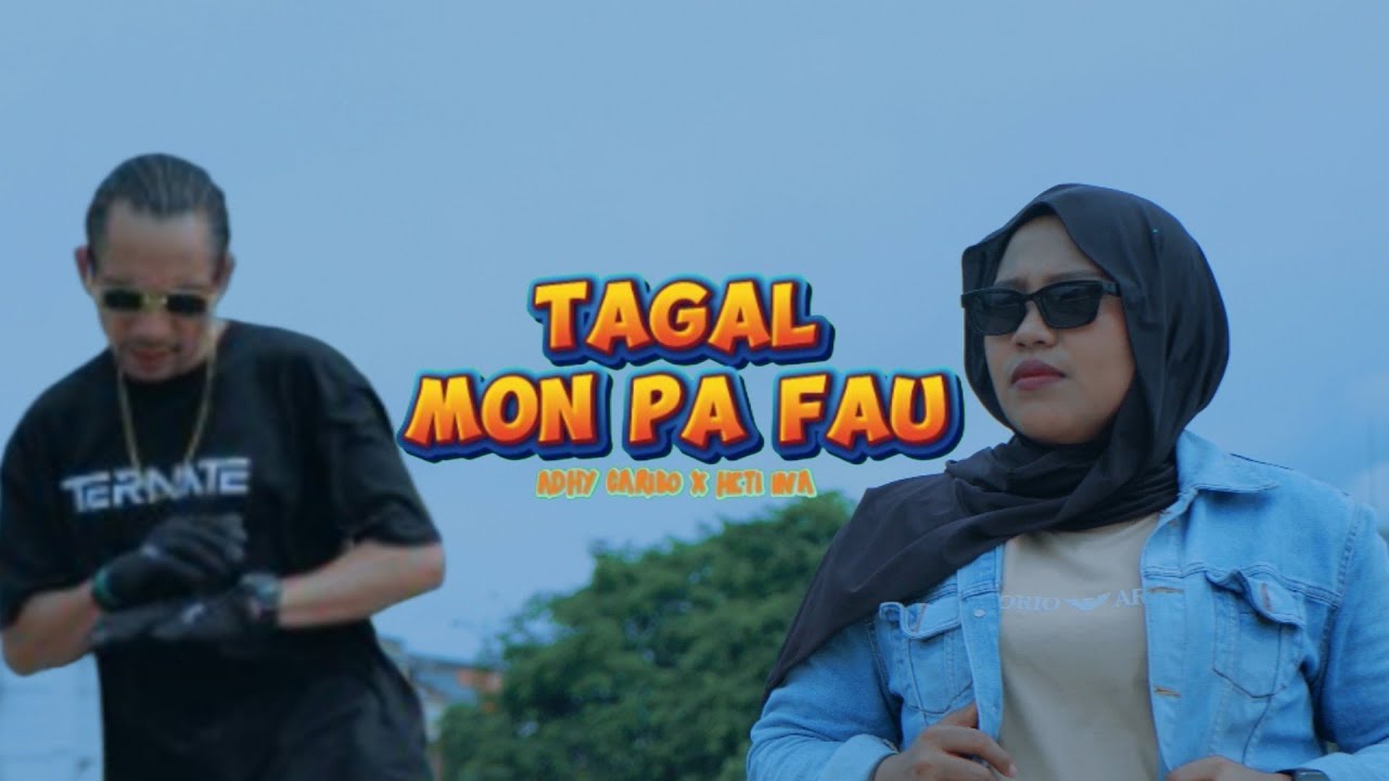 TAGAL MON PA FAU_Adhy caribo X Heti ina-official music video 2025
