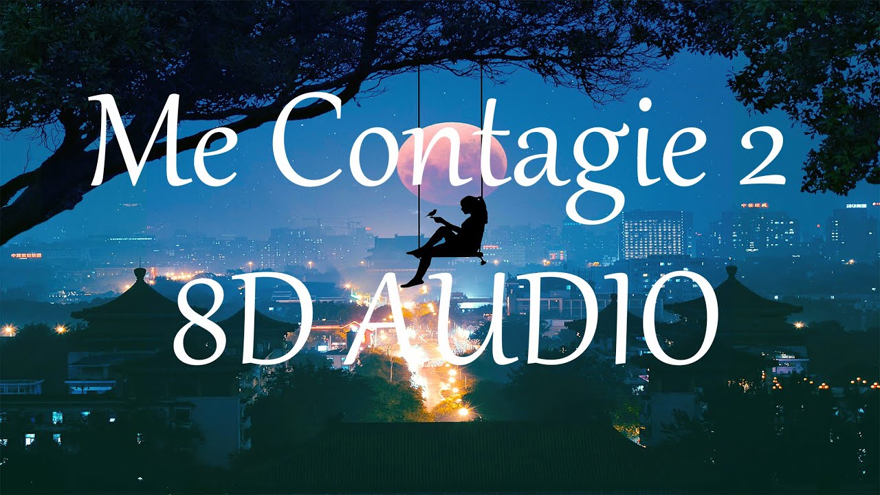 Anuel AA - Me Contagie 2 (8D AUDIO) 360°