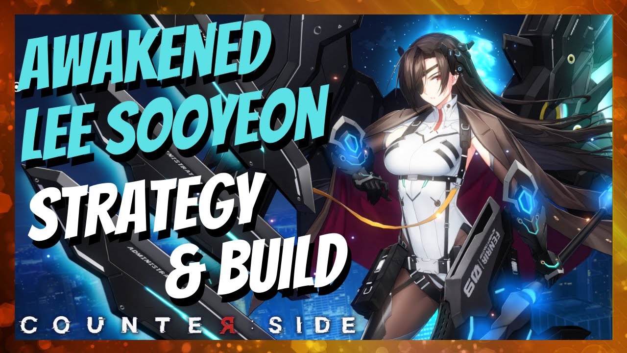 [Counter:Side SEA] Awakened Lee Sooyeon Build, Gear Recommendations and Strategy