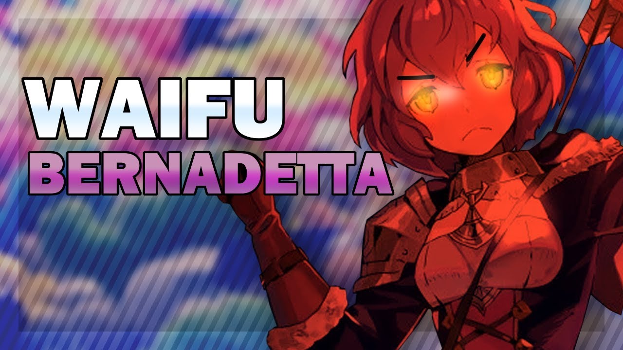 Back with a Vengeance: WAIFU Bernadetta