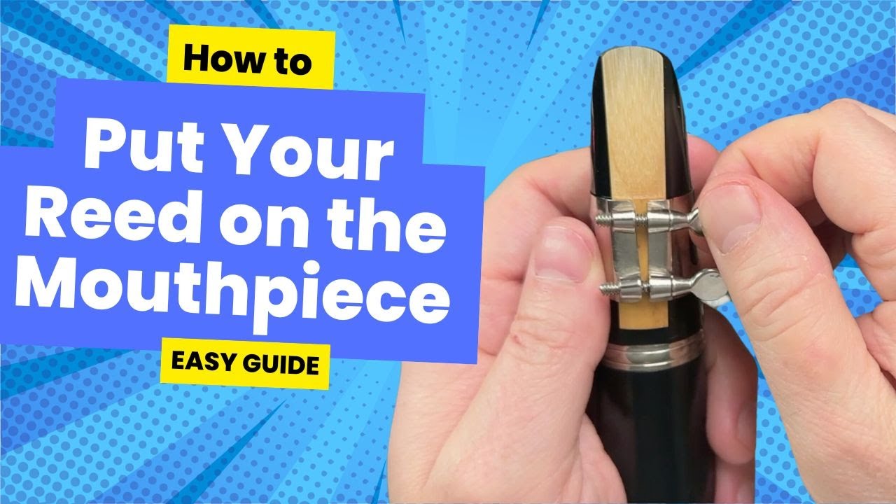 Learn How to Put On Your Reed  | CLARINET BEGINNER LESSON