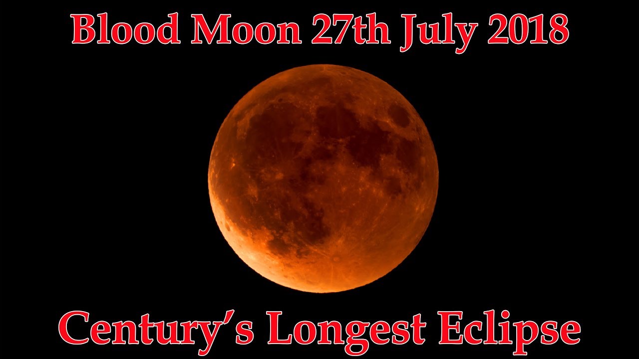 Full Blood Moon Eclipse Transformation Time lapse 27th July 2018