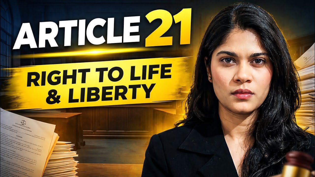 Article 21 Explained: Right to Life & Liberty in 10 Minutes
